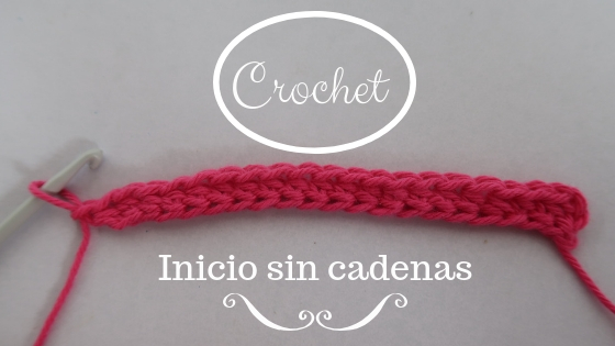 Cómo empezar el tejido a crochet ¡SIN CADENA DE INICIO!